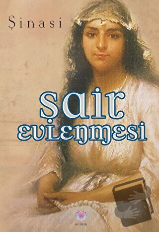 Şair Evlenmesi - Şinasi - Nilüfer Yayınları - Fiyatı - Yorumları - Sat