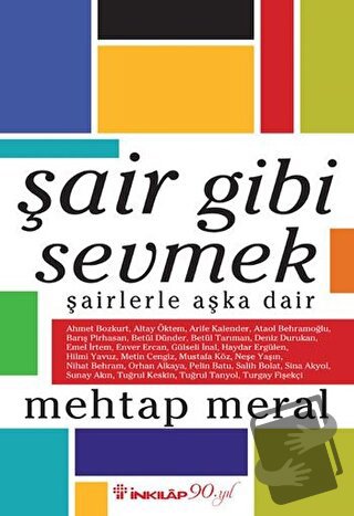 Şair Gibi Sevmek - Mehtap Meral - İnkılap Kitabevi - Fiyatı - Yorumlar