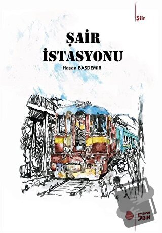 Şair İstasyonu - Hasan Başdemir - Sinada Kitap - Fiyatı - Yorumları - 