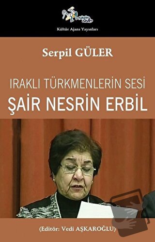 Şair Nesrin Erbil - Serpil Güler - Kültür Ajans Yayınları - Fiyatı - Y