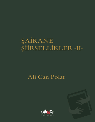 Şairane Şiirsellikler - 2 - Ali Can Polat - Sancı Yayınları - Fiyatı -