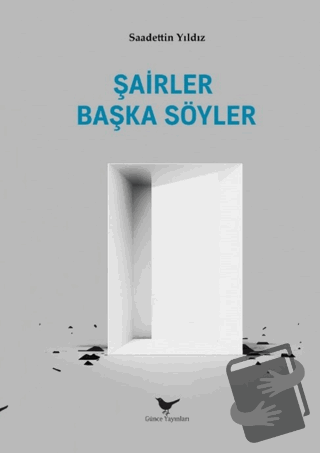 Şairler Başka Söyler - Saadettin Yıldız - Günce Yayınları - Fiyatı - Y