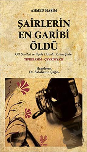 Şairlerin En Garibi Öldü (Osmanlı Türkçesi Aslı ile Birlikte) - Ahmed 