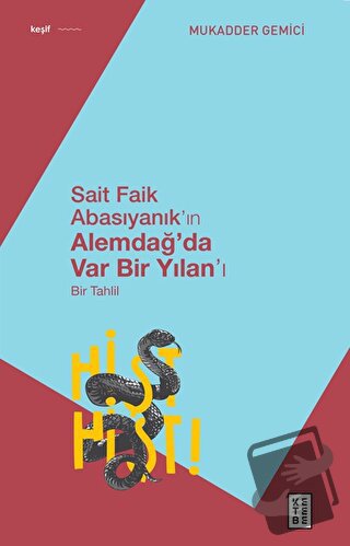 Sait Faik Abasıyanık’ın Alemdağ’da Var Bir Yılan’ı - Bir Tahlil - Muka