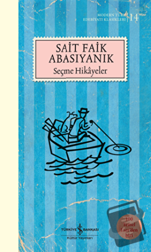 Sait Faik Abasıyanık Seçme Hikayeler - Sait Faik Abasıyanık - İş Banka