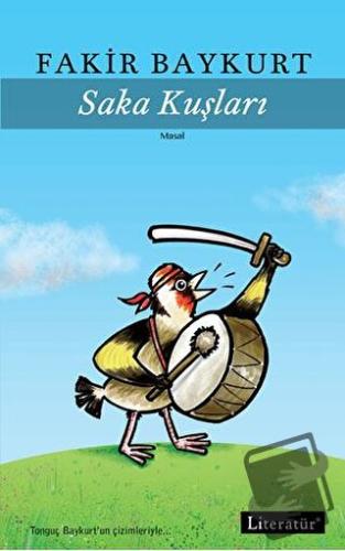 Saka Kuşları - Fakir Baykurt - Literatür Yayıncılık - Fiyatı - Yorumla