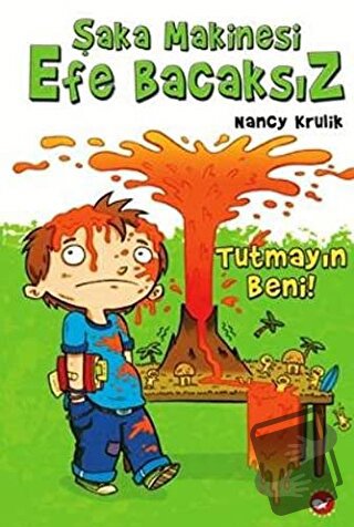 Şaka Makinesi Efe Bacaksız 2. Kitap : Tutmayın Beni (Ciltli) - Nancy K