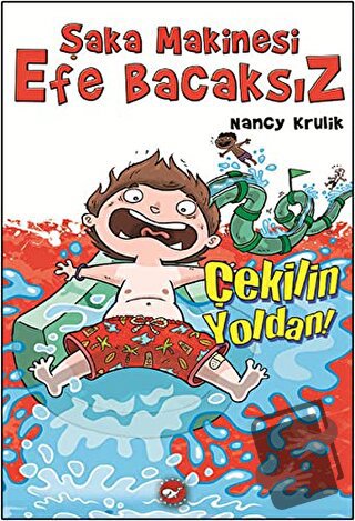 Şaka Makinesi Efe Bacaksız - 5: Çekilin Yoldan (Ciltli) - Nancy Krulik