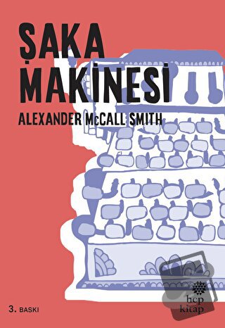 Şaka Makinesi - Alexander McCall Smith - Hep Kitap - Fiyatı - Yorumlar