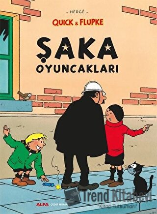 Şaka Oyuncakları - Quick ve Flupke - Herge - Alfa Yayınları - Fiyatı -