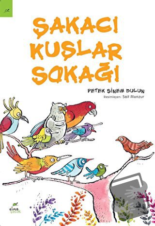 Şakacı Kuşlar Sokağı - Petek Sinem Dulun - ELMA Yayınevi - Fiyatı - Yo