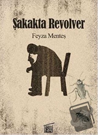 Şakakta Revolver - Feyza Menteş - Filtresiz Kitap - Fiyatı - Yorumları