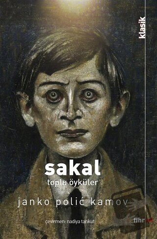 Sakal: Toplu Öyküler - Janko Polic Kamov - Fihrist Kitap - Fiyatı - Yo