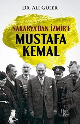 Sakarya’dan İzmir’e Mustafa Kemal - Ali Güler - Halk Kitabevi - Fiyatı