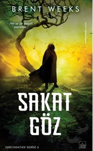 Sakat Göz - Brent Weeks - İthaki Yayınları - Fiyatı - Yorumları - Satı