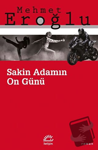 Sakin Adamın On Günü - Mehmet Eroğlu - İletişim Yayınevi - Fiyatı - Yo