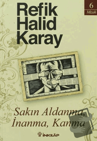 Sakın Aldanma, İnanma, Kanma - Refik Halid Karay - İnkılap Kitabevi - 