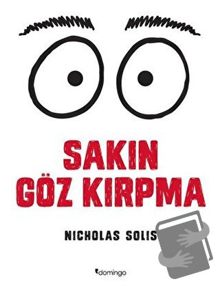 Sakın Göz Kırpma - Nicholas Solis - Domingo Yayınevi - Fiyatı - Yoruml