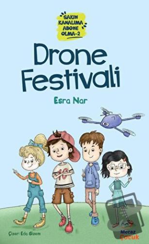 Sakın Kanalıma Abone Olma 2 - Drone Festivali - Esra Nar - Mecaz Çocuk