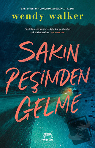 Sakın Peşimden Gelme - Wendy Walker - Yabancı Yayınları - Fiyatı - Yor