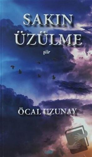 Sakın Üzülme - Öcal Uzunay - Çimke Yayınevi - Fiyatı - Yorumları - Sat