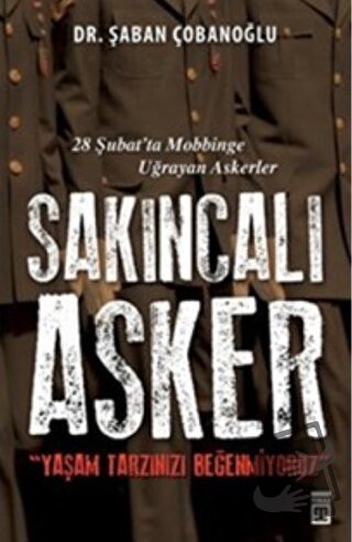 Sakıncalı Asker - Şaban Çobanoğlu - Timaş Yayınları - Fiyatı - Yorumla