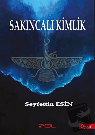 Sakıncalı Kimlik - Seyfettin Esin - Pel Yayınları - Fiyatı - Yorumları