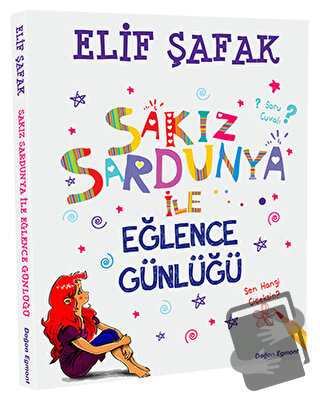 Sakız Sardunya ile Eğlence Günlüğü - Elif Şafak - Doğan Egmont Yayıncı