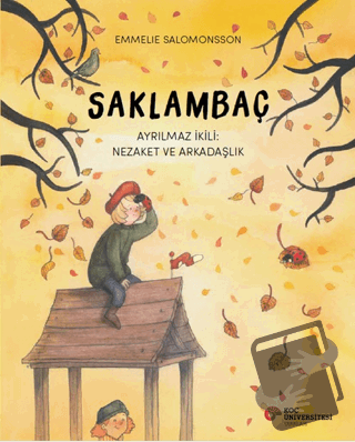 Saklambaç Ayrılmaz İkili: Nezaket ve Arkadaşlık - Emmelie Salomonsson 