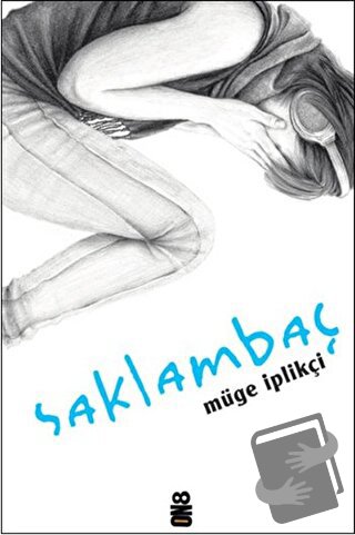 Saklambaç - Müge İplikçi - On8 Kitap - Fiyatı - Yorumları - Satın Al