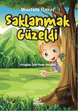 Saklanmak Güzeldi - Mustafa Ünver - Potkal Kitap Yayınları - Fiyatı - 