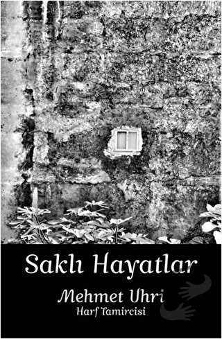 Saklı Hayatlar (Ciltli) - Mehmet Uhri - Optimist Kitap - Fiyatı - Yoru