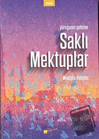 Saklı Mektuplar - Mustafa Hatipler - Meserret Yayınları - Fiyatı - Yor