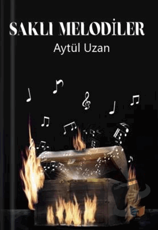 Saklı Melodiler - Aytül Uzan - Ateş Yayınları - Fiyatı - Yorumları - S