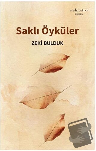 Saklı Öyküler - Zeki Bulduk - Muhit Kitap - Fiyatı - Yorumları - Satın