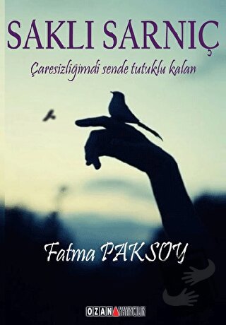 Saklı Sarnıç - Fatma Paksoy - Ozan Yayıncılık - Fiyatı - Yorumları - S