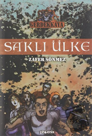 Saklı Ülke Gerdekkaya 1 - Zafer Sönmez - Phoenix Yayınevi - Fiyatı - Y