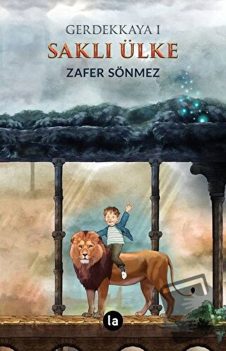 Saklı Ülke - Gerdekkaya 1 - Zafer Sönmez - La Kitap - Fiyatı - Yorumla