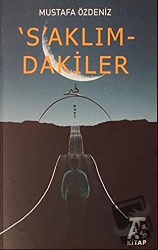 'S'aklım-dakiler - Mustafa Özdeniz - Kitap At Yayınları - Fiyatı - Yor