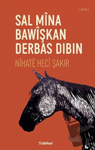 Sal Mina Bawişkan Derbas Dibin - Nihate Heci Şakir - Nubihar Yayınları