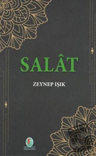 Salat - Zeynep Işık - Firuze Yayınları - Fiyatı - Yorumları - Satın Al