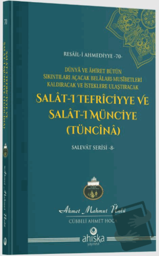 Salatı Tefriciyye ve Salatı Münciye Tüncina - Ahmet Mahmut Ünlü - Ahıs