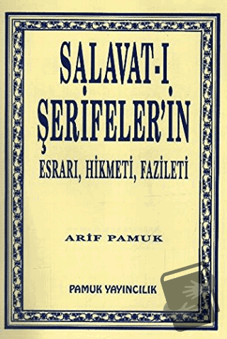 Salavat-ı Şerifeler’in Esrarı, Hikmeti, Fazileti (Dua-038) - Arif Pamu