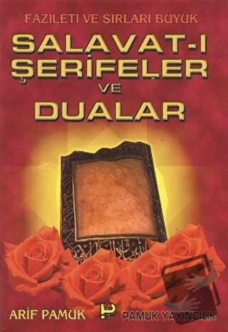 Salavat-ı Şerifeler ve Dualar (Dua-039) - Arif Pamuk - Pamuk Yayıncılı