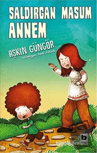 Saldırgan Masum Annem - Aşkın Güngör - Bilgi Yayınevi - Fiyatı - Yorum