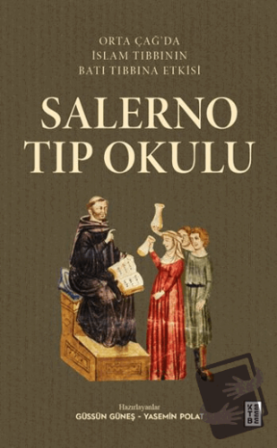 Salerno Tıp Okulu - Kolektif - Ketebe Yayınları - Fiyatı - Yorumları -