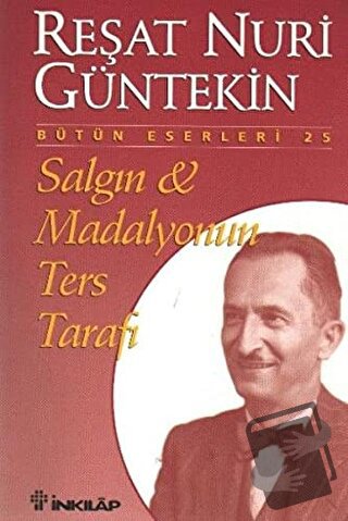 Salgın - Madalyonun Ters Tarafı - Reşat Nuri Güntekin - İnkılap Kitabe