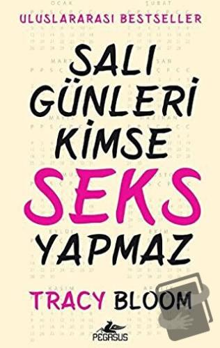 Salı Günleri Kimse Seks Yapmaz - Tracy Bloom - Pegasus Yayınları - Fiy