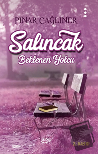 Salıncak - Beklenen Yolcu - Pınar Çağlıner - Apsis Kitap - Fiyatı - Yo