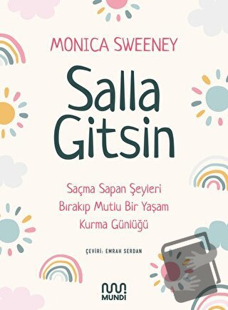 Salla Gitsin - Saçma Sapan Şeyleri Bırakıp Mutlu Bir Yaşam Kurma Günlü